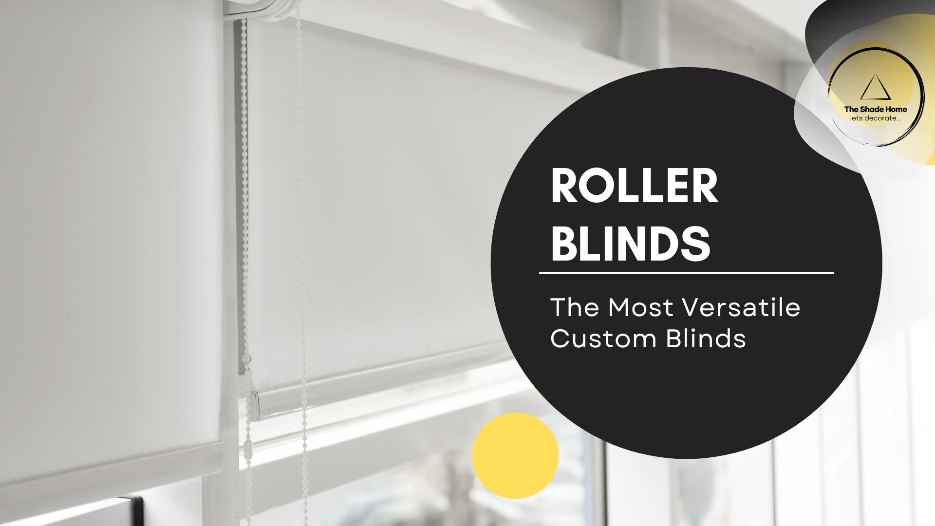 Roller blinds shades the shade home