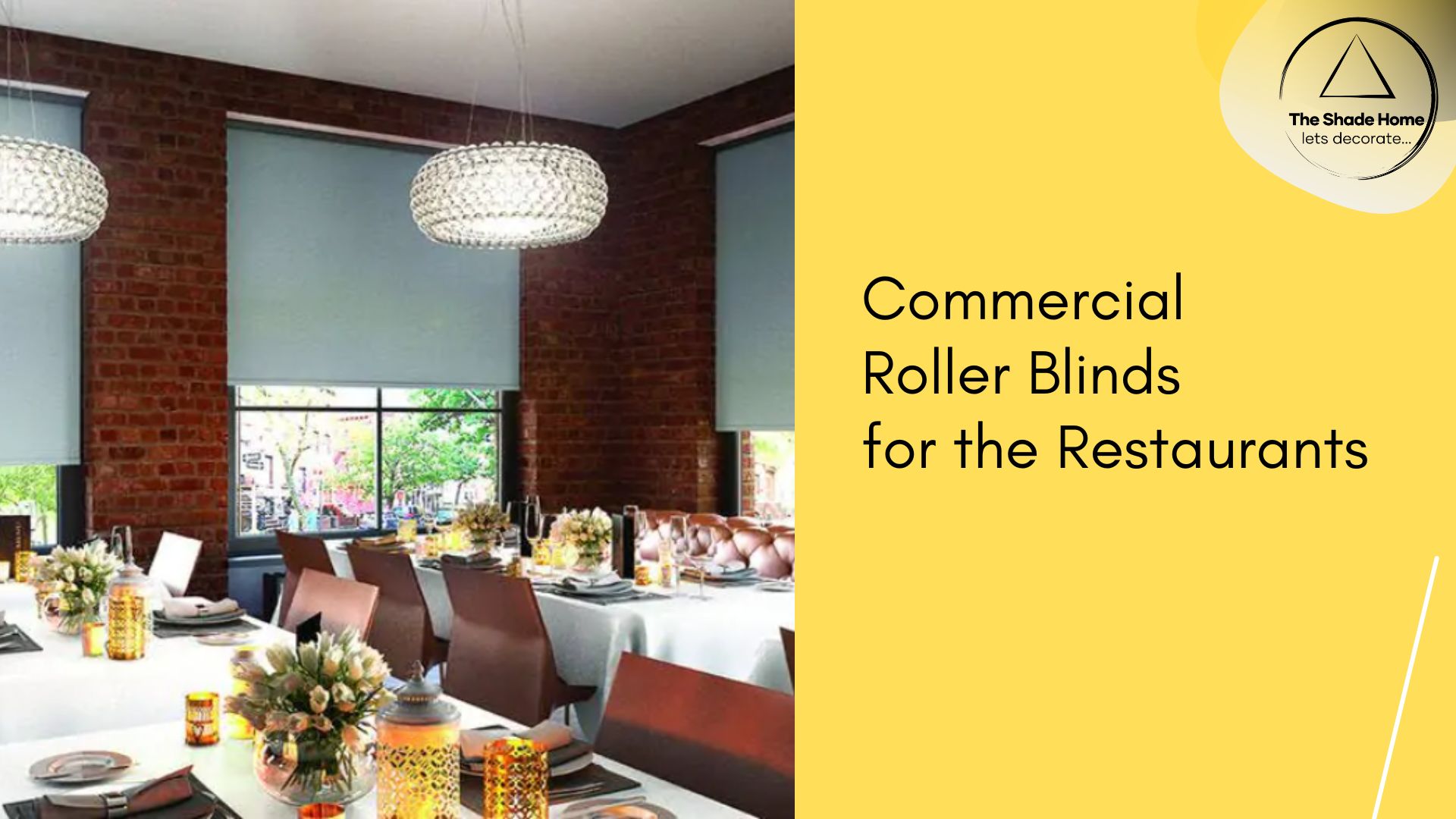 Restaurant Roller Blinds by The Shade Home