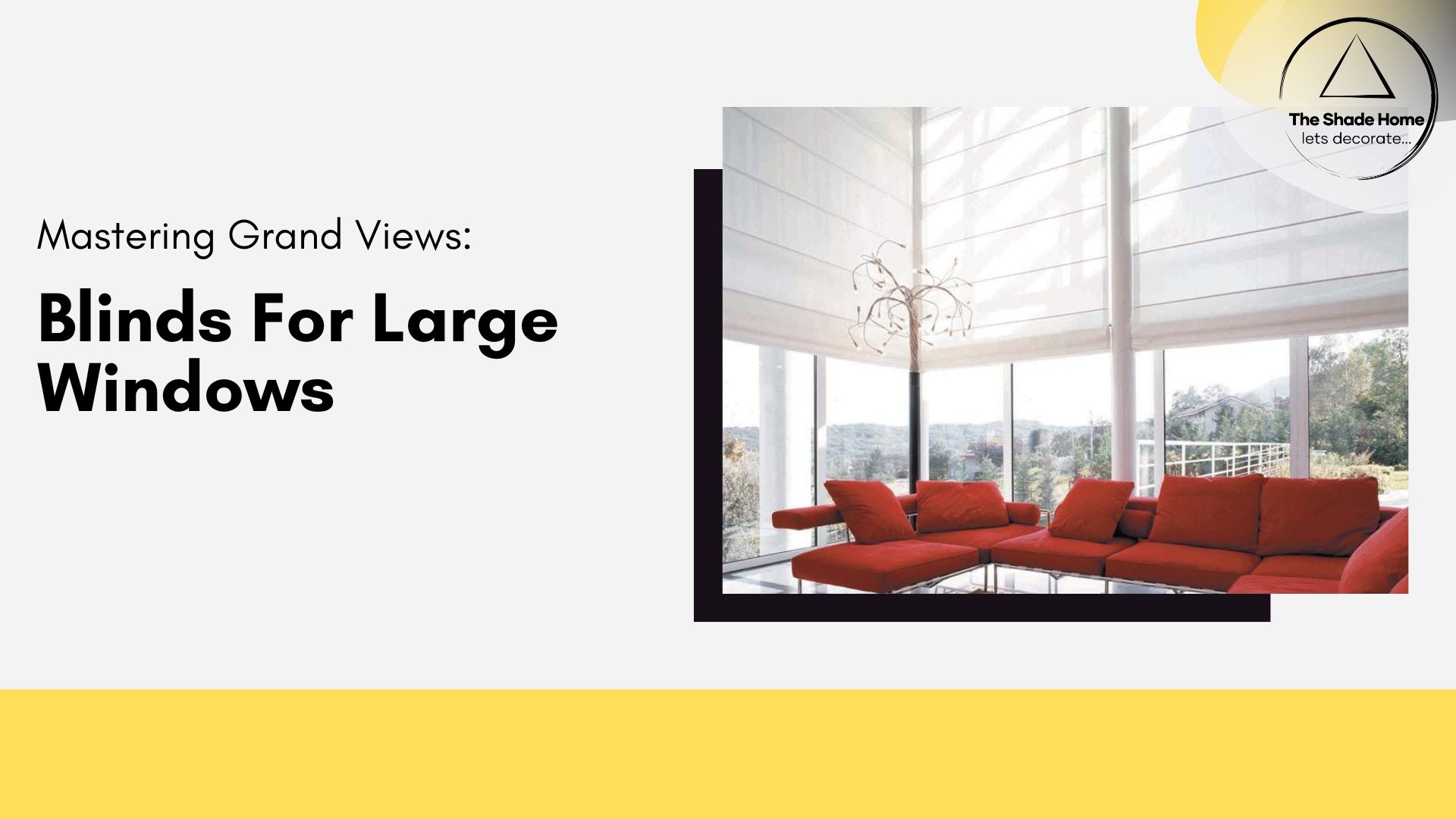 Large Window Blinds by The Shade Home