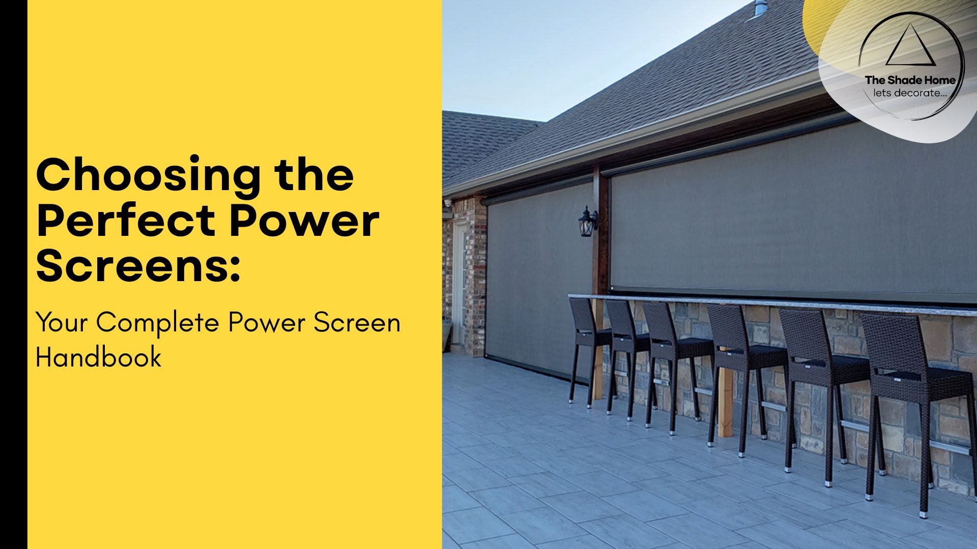 Power screens by The Shade Home